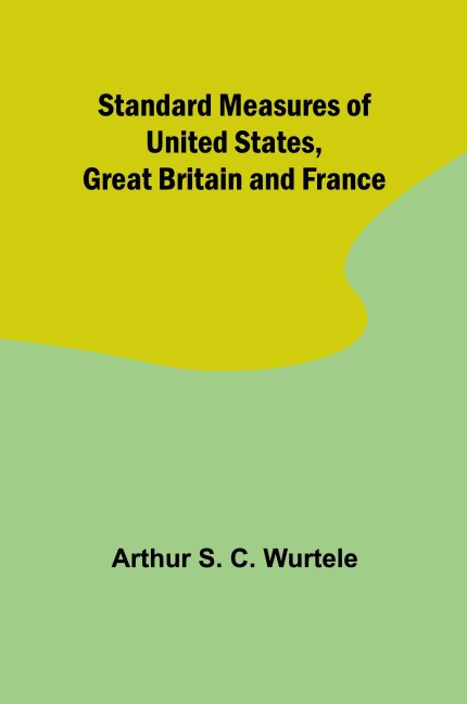 Standard Measures of United States, Great Britain and France