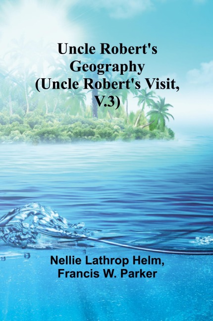 Uncle Roberts Geography (Uncle Roberts Visit, V.3)