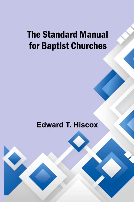 The Standard Manual for Baptist Churches