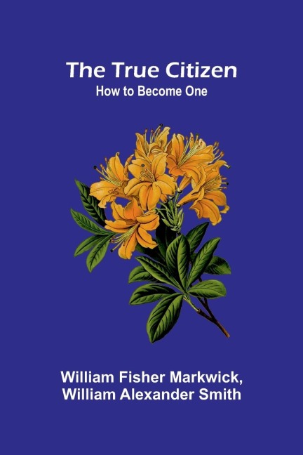 The True Citizen: How to Become One