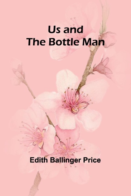 Us and the Bottle Man