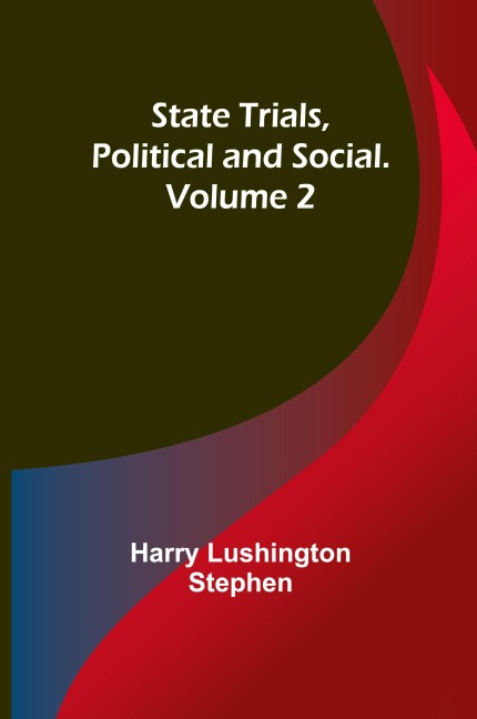 State Trials, Political and Social. Volume 2