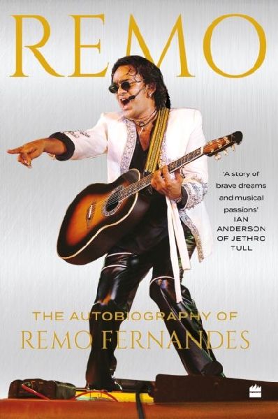 REMO: The Autobiography of Remo Fernandes