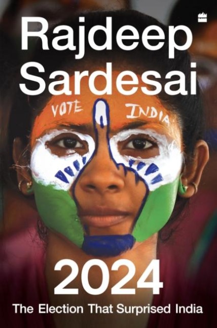 2024: The Election that Surprised India