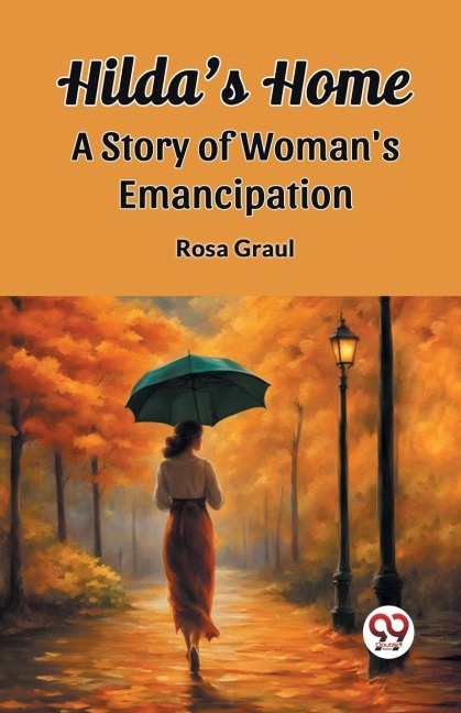 Hildas Home A Story Of Womans Emancipation