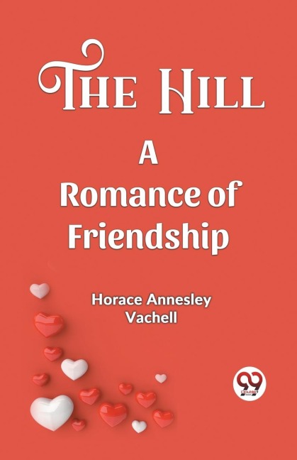 The Hill A Romance Of Friendship
