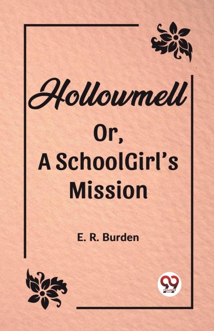 Hollowmell Or, A Schoolgirls Mission