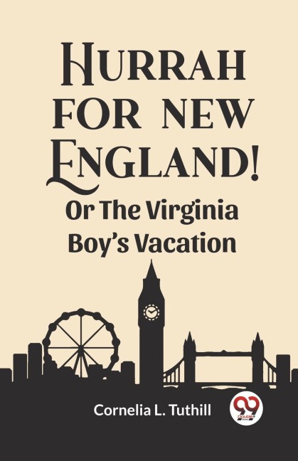 Hurrah for New England! Or The Virginia Boys Vacation