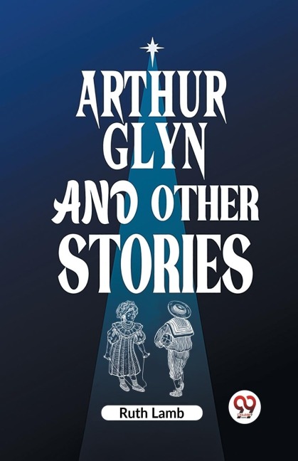 Arthur Glyn and other stories