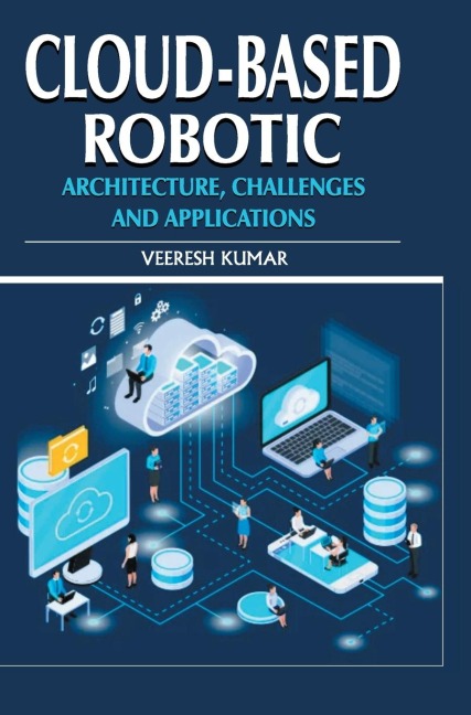 Cloud-based Robotic: Architecture, Challenges and Applications