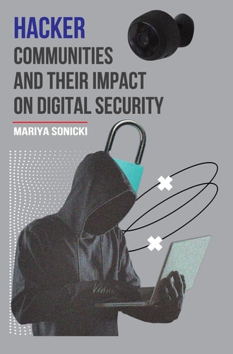 Hacker Communities and Their Impact On Digital Security