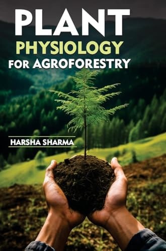 Plant Physiology for Agroforestry