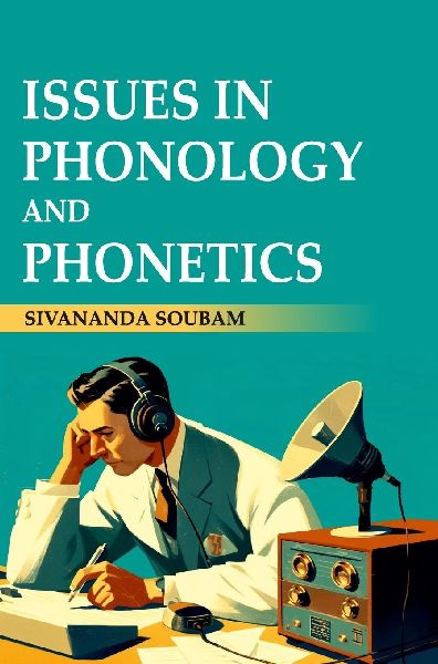 Issues in Phonology and Phonetics