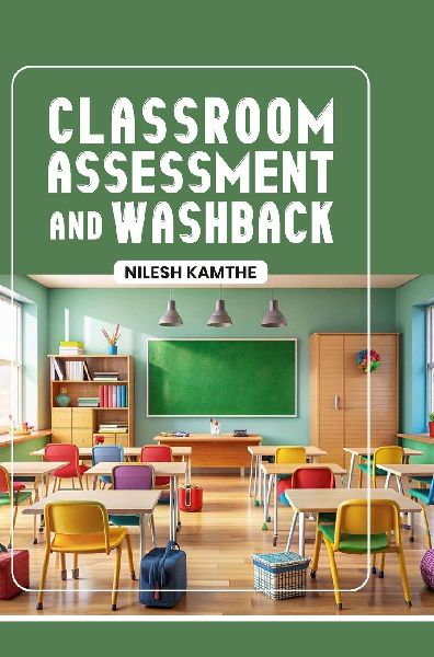 Classroom Assessment and Washback