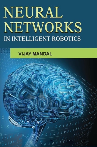 Neural Networks in Intelligent Robotics