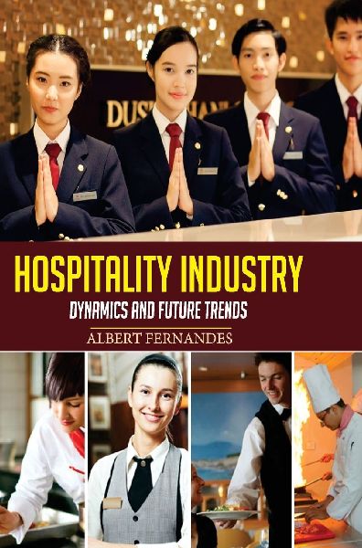 Hospitality Industry: Dynamics and Future Trends
