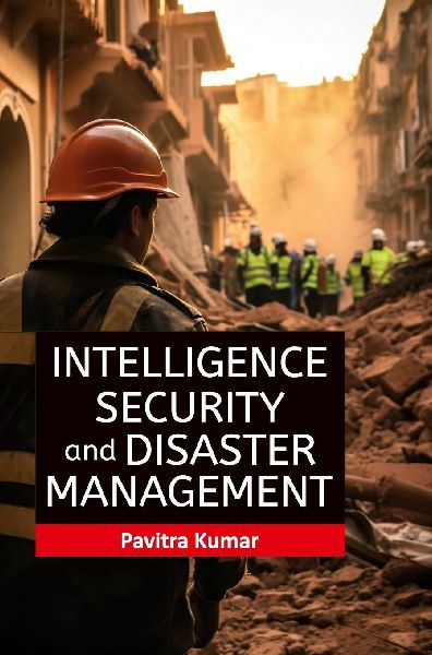 Intelligence, Security and Disaster Management