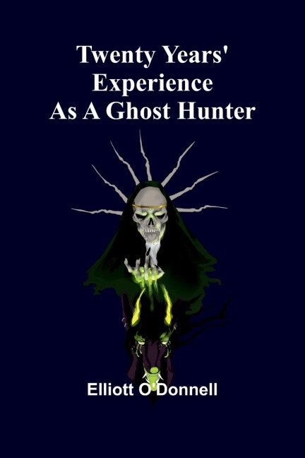 Twenty Years Experience as a Ghost Hunter