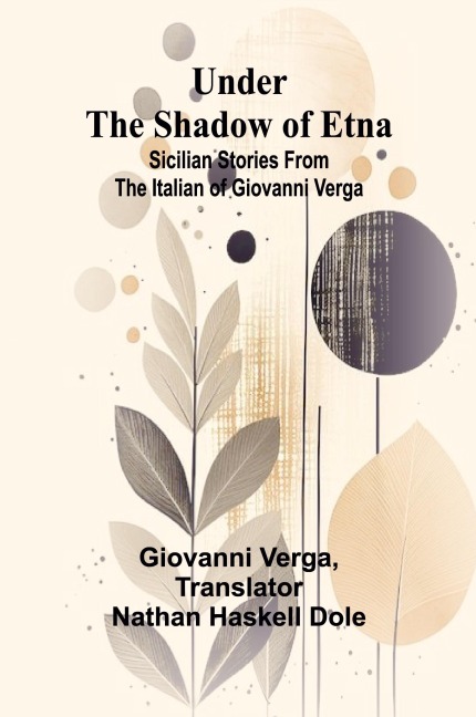 Under the Shadow of Etna: Sicilian Stories from the Italian of Giovanni Verga