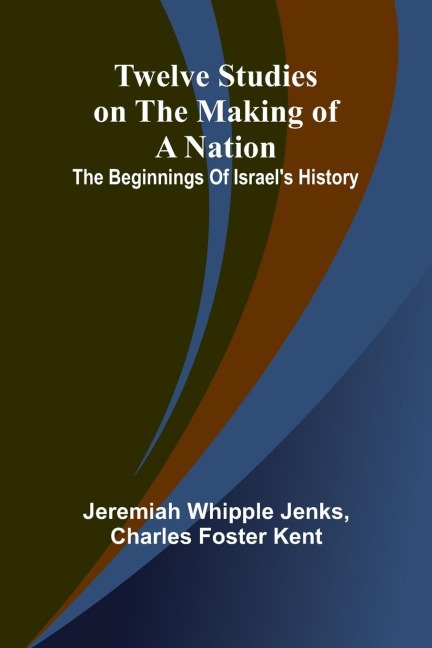 Twelve Studies on the Making of a Nation: The Beginnings of Israels History