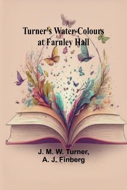 Turners Water-Colours at Farnley Hall