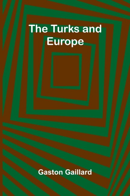 The Turks and Europe