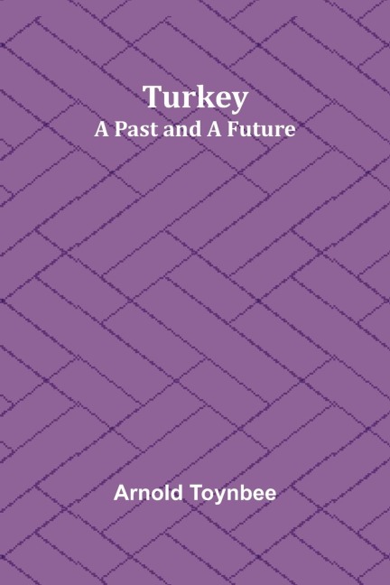 Turkey: a Past and a Future