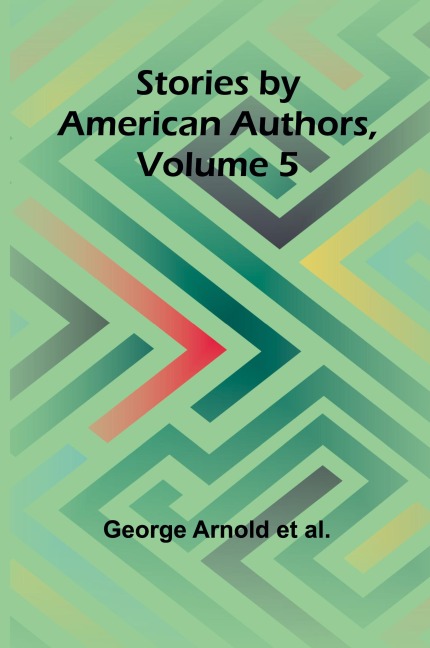 Stories by American Authors, Volume 5