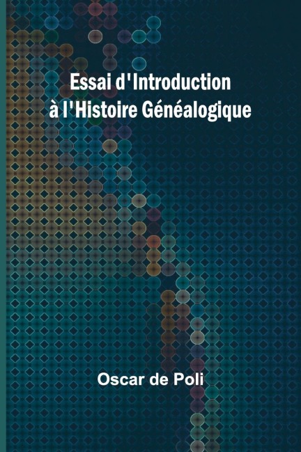 Essai dIntroduction à lHistoire Généalogique