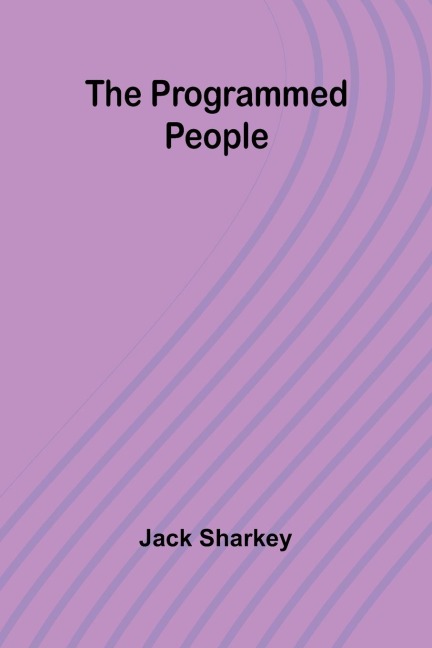 The programmed people