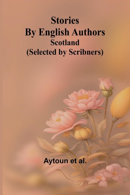 Stories by English Authors: Scotland