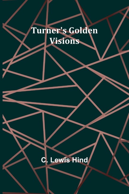 Turners Golden Visions