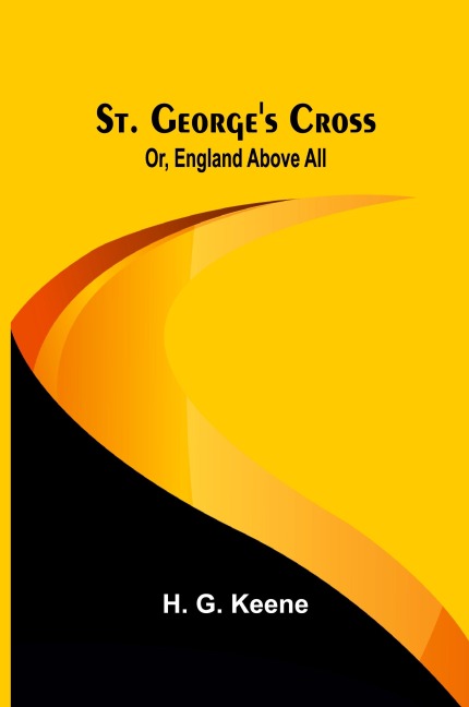 St. Georges Cross; Or, England Above All
