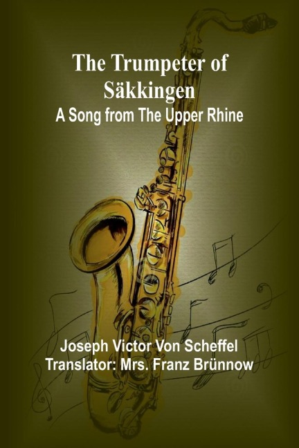The Trumpeter of Säkkingen: A Song from the Upper Rhine