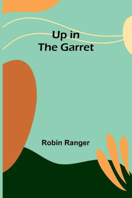 Up in the garret