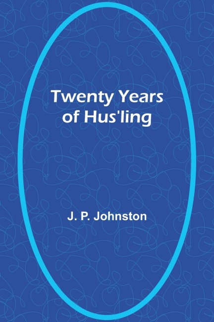 Twenty Years of Husling