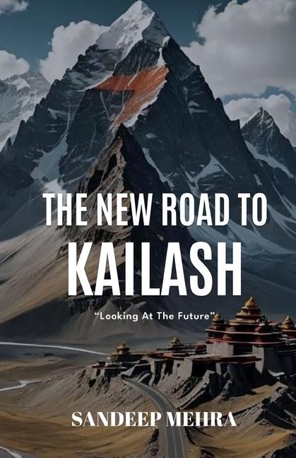 The new road to Kailash