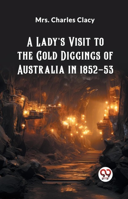 A Ladys Visit to the Gold Diggings of Australia in 1852-53