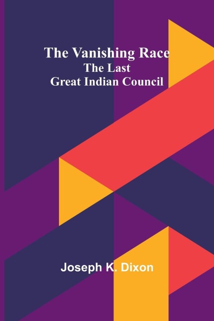 The Vanishing Race: The Last Great Indian Council