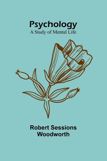 Psychology: A study of mental life
