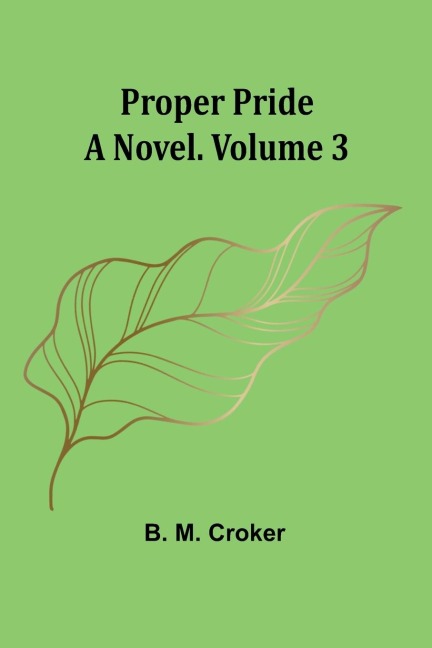 Proper pride: A novel. Volume 3