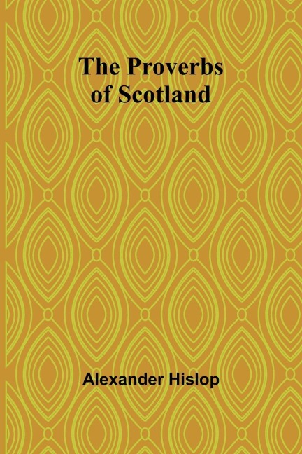 The Proverbs of Scotland