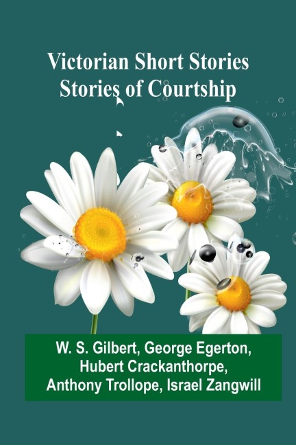 Victorian Short Stories: Stories of Courtship