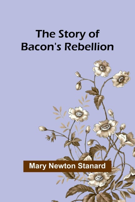 The Story of Bacons Rebellion