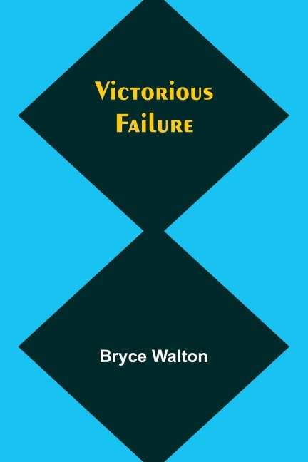 Victorious failure