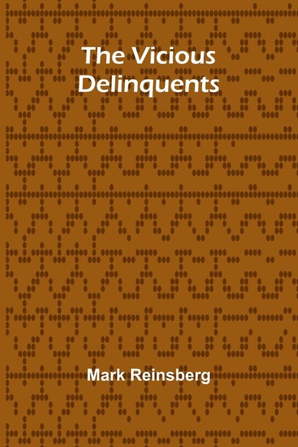 The Vicious Delinquents