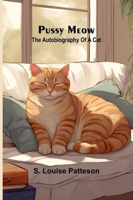 Pussy Meow The Autobiography of a Cat