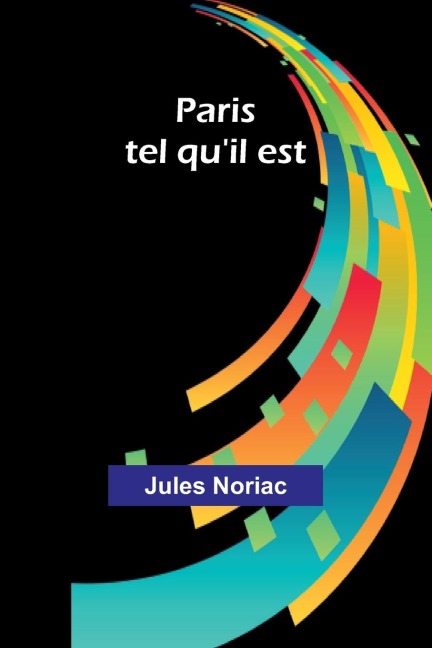 Paris tel quil est