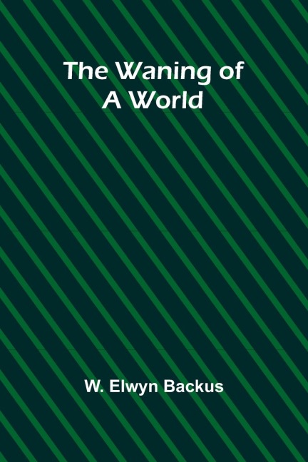 The waning of a world