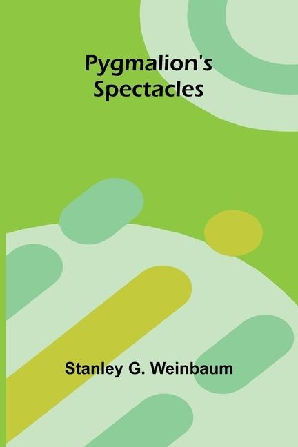 Pygmalions Spectacles